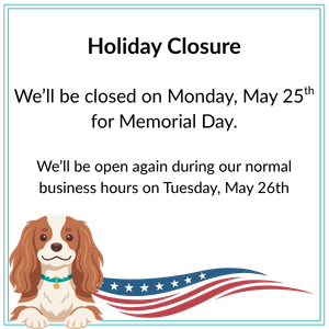 Holiday Closure We’ll be closed on Monday, May 25th for Memorial Day. We’ll be open again during our normal business hours on Tuesday, May 26th